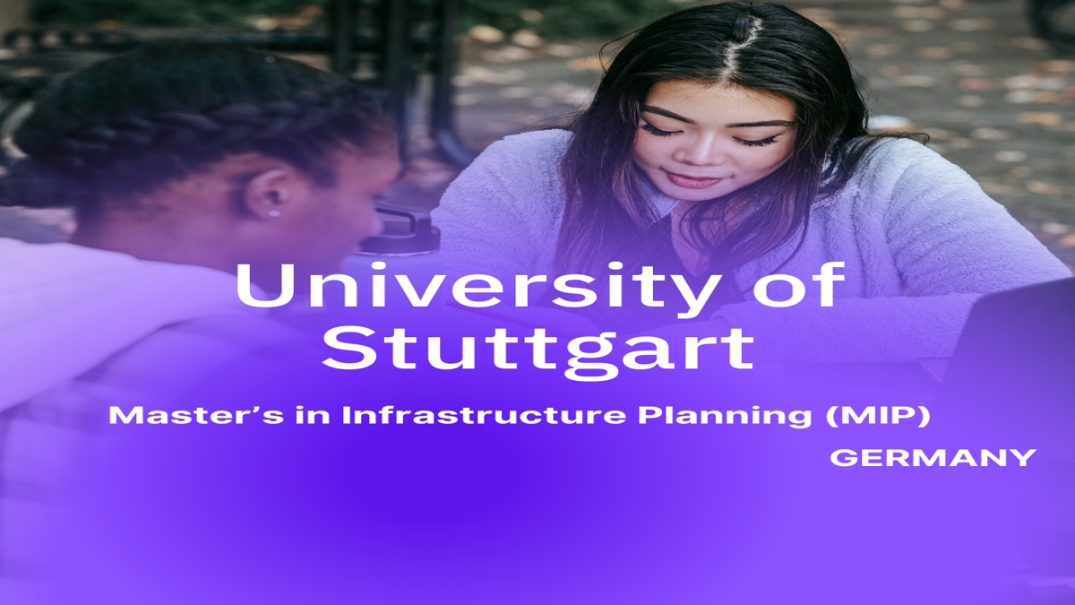 University of Stuttgart Master’s in Infrastructure Planning (MIP), Germany