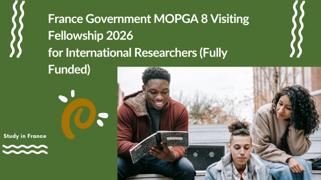 France Government MOPGA Fellowship 2026 for International Researchers