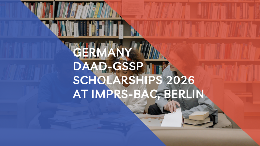 Germany DAAD-GSSP Scholarships 2026 at IMPRS-BAC Berlin