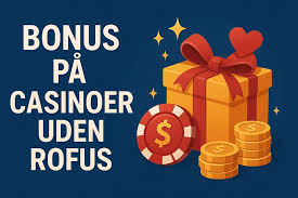Casino Uden ROFUS - Spil Gratis og Uden Bekymringer Casino Uden ROFUS - Spil Gratis og Uden Bekymringer